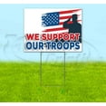 thumbnail image 1 of We Support Our Troops (18" x 24") Yard Sign, Includes Metal Step Stake, 1 of 6