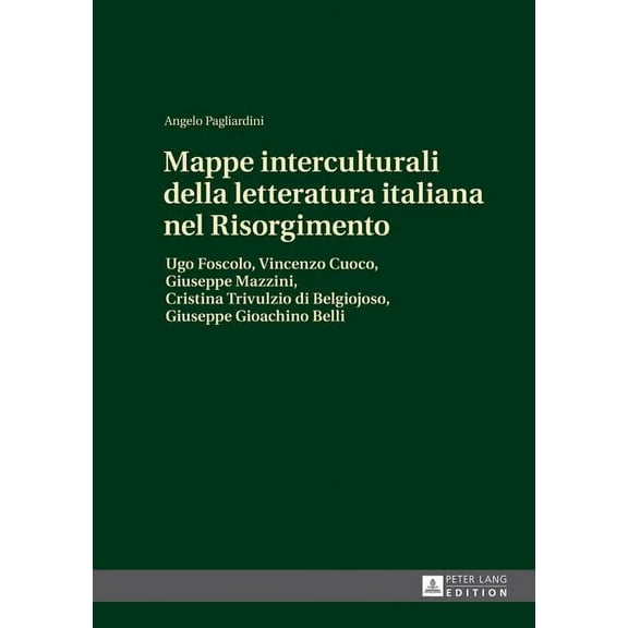 Mappe interculturali della letteratura italiana nel Risorgimento: Ugo Foscolo, Vincenzo Cuoco, Giuseppe Mazzini, Cristin, (Hardcover)
