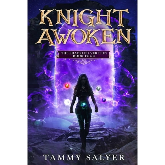 The Shackled Veritites Knight Awoken: The Shackled Verities (Book Four), Book 4, (Paperback)