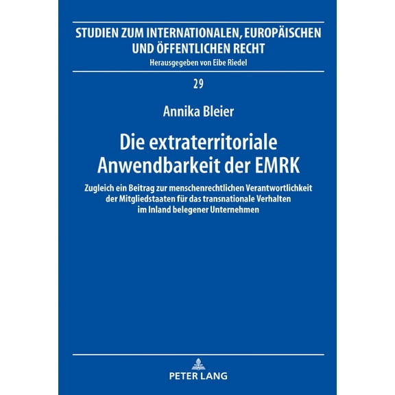 Studien Zum Internationalen, Europäischen Und Öffentlichen Recht: Die extraterritoriale Anwendbarkeit der EMRK (Hardcover)