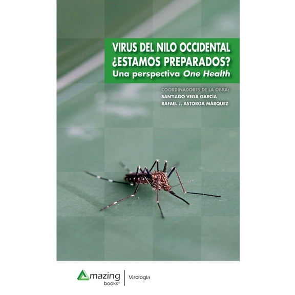 Virus del Nilo Occidental ¿Estamos Preparados? Una Perspectiva One Health (Paperback)