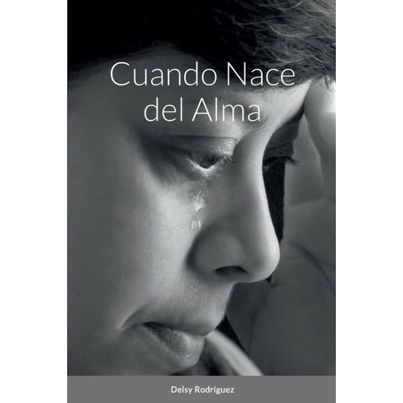 Cuando Nace del Alma, (Paperback)