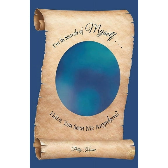 I'm in Search of Myself...Have You Seen Me Anywhere?, (Paperback)