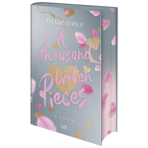Tillie Cole,Sve A Thousand Broken Pieces: Special Edition: Die langersehnte Fortset (Hardcover)