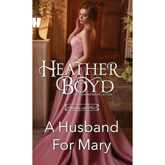 Naughty and Nice A Husband for Mary, Book 6, (Paperback)