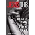 thumbnail image 1 of Jesus Dub: Theology, Music and Social Change, 1 of 2