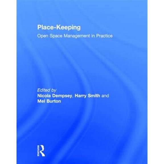 Pre-Owned Place-Keeping: Open Space Management in Practice, (Hardcover)
