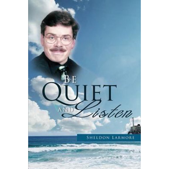 Pre-Owned Be Quiet and Listen (Paperback) 1947825194 9781947825192