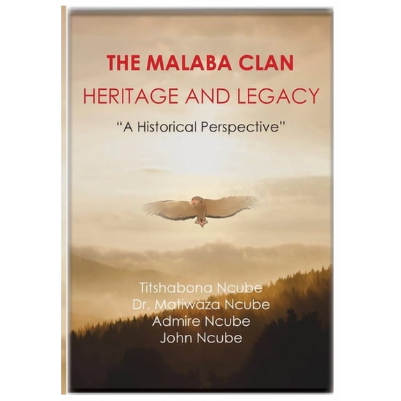 The Malaba Clan: Heritage and Legacy: The Historical Perspective, (Paperback)