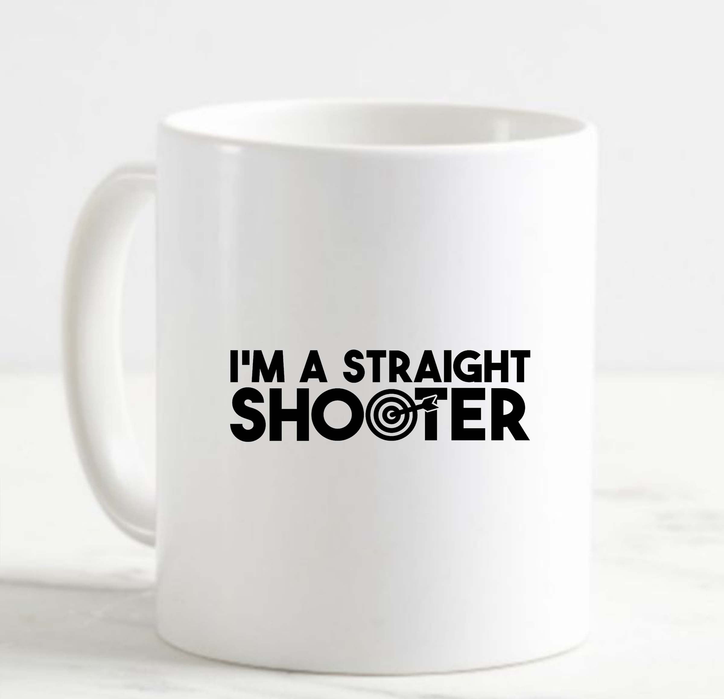Coffee Mug Im A Straight Shooter Archery Bow And Arrow Bullseye Funny