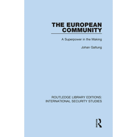 Routledge Library Editions: Internationa The European Community: A Superpower in the Making, Book 7, (Hardcover)