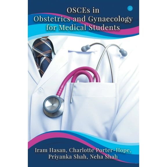 OSCEs in Obstetrics and Gynaecology for Medical Students, (Paperback)