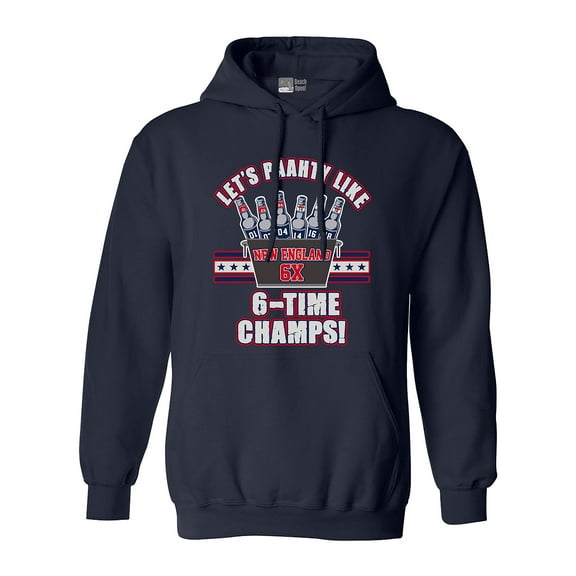 Let's Paahty Like 6-Time Champs New England Football DT Sweatshirt Hoodie