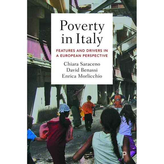 Poverty in Italy: Features and Drivers in a European Perspective, (Hardcover)