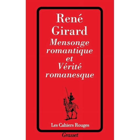 Mensonge romantique et vérité romanesque, (Paperback)