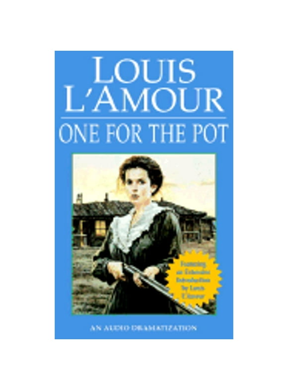 Pre-Owned One for the Pot (Audiobook) by Louis L'Amour, Katherine Shirek-Doughtie, Dramatization (Read by)