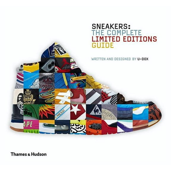 Sneakers: Complete Limited Edition Guide: The Complete Limited Editions Guide, (Hardcover)