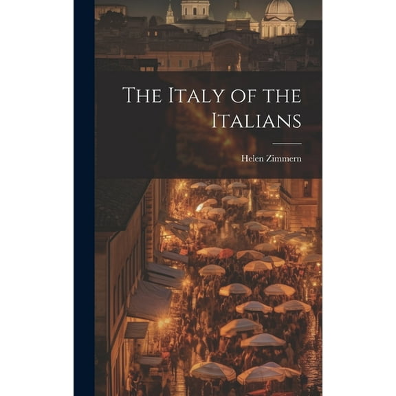 The Italy of the Italians (Hardcover)