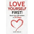 thumbnail image 1 of Pre-Owned Love Yourself First!: Boost your self-esteem in 30 Days (Paperback) by Marc Reklau, 1 of 1