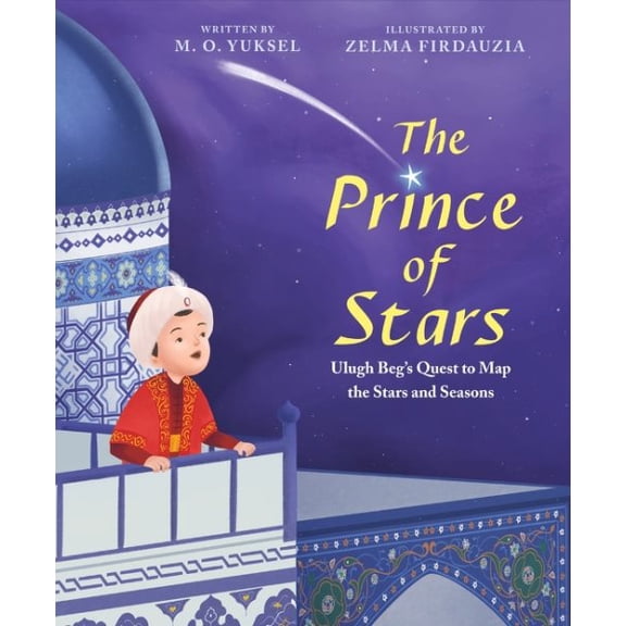 Pre-Owned The Prince of Stars: Ulugh Beg's Quest to Map the Stars and Seasons