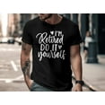 thumbnail image 4 of I'm Retired Do It Yourself T-Shirt, Funny Grandpa Shirt, Gift For Grandpa, Fathers Day Shirt, Funny Shirt For Grandpa, Funny Gift For Dad, 4 of 10