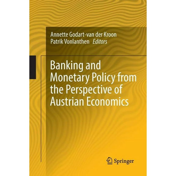 Banking and Monetary Policy from the Perspective of Austrian Economics, (Paperback)