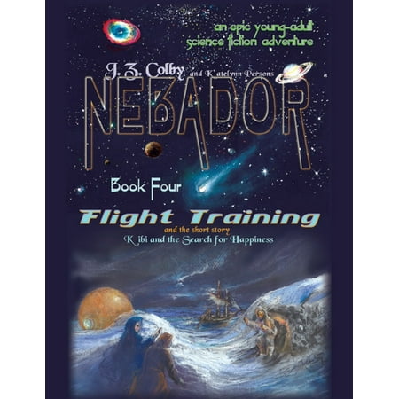 Nebador Book Four: Flight Training, Kibi and the Search for Happiness -