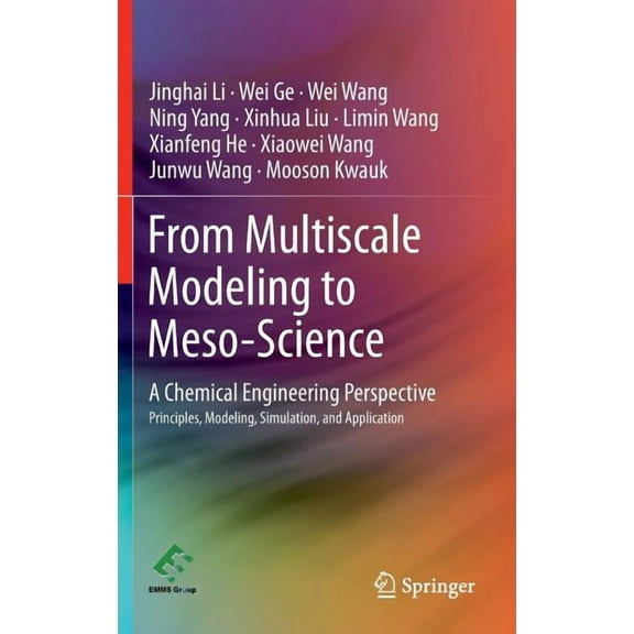 From Multiscale Modeling to Meso-Science: A Chemical Engineering Perspective, (Hardcover)