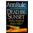 thumbnail image 1 of Pre-Owned Dead by Sunset: Perfect Husband, Perfect Killer? Paperback, 1 of 1