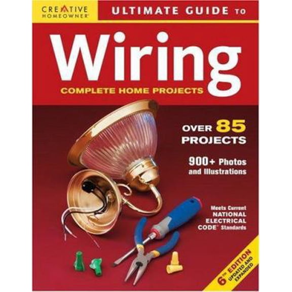 Pre-Owned Creative Homeowner Ultimate Guide to Wiring: Complete Home Projects (Paperback) 1580113508 9781580113502