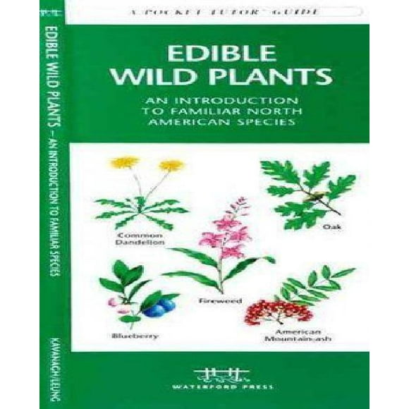 Edible Wild Plants: A Folding Pocket Guide to Familiar North American Species (A Pocket Naturalist Guide)