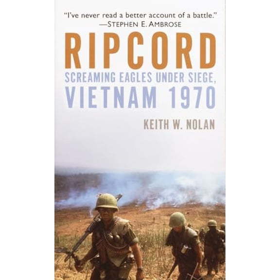 Pre-Owned Ripcord: Screaming Eagles Under Siege, Vietnam 1970 (Mass Market Paperback) 0891418091 9780891418092