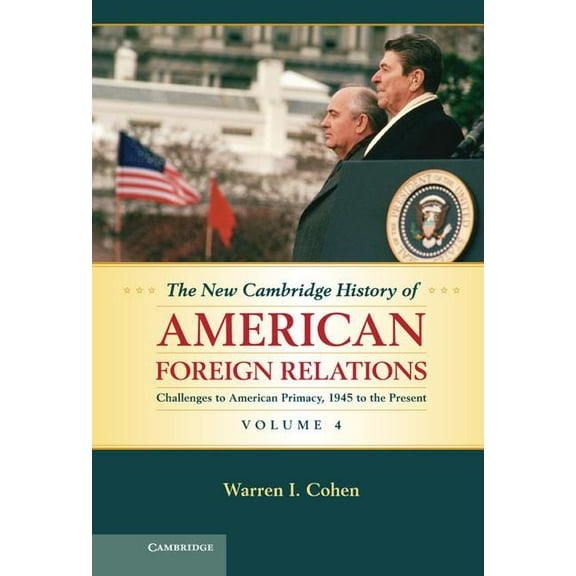 The New Cambridge History of American Foreign Relations, (Hardcover)