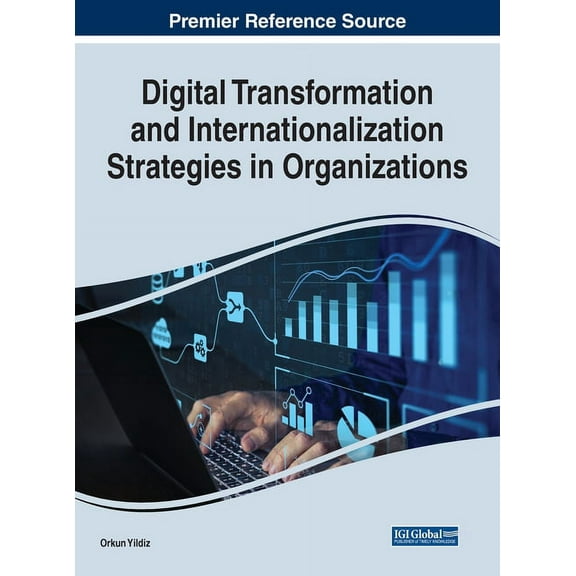 Digital Transformation and Internationalization Strategies in Organizations, (Hardcover)