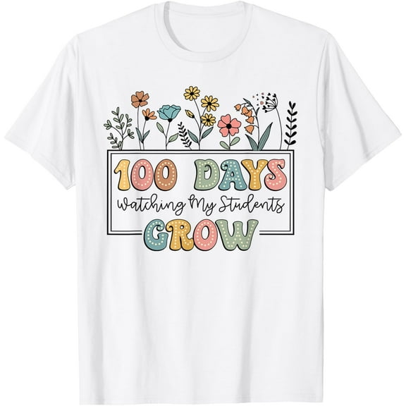 100 Days Watching My Students Grow Teacher 100 Days School T-Shirt Shirts