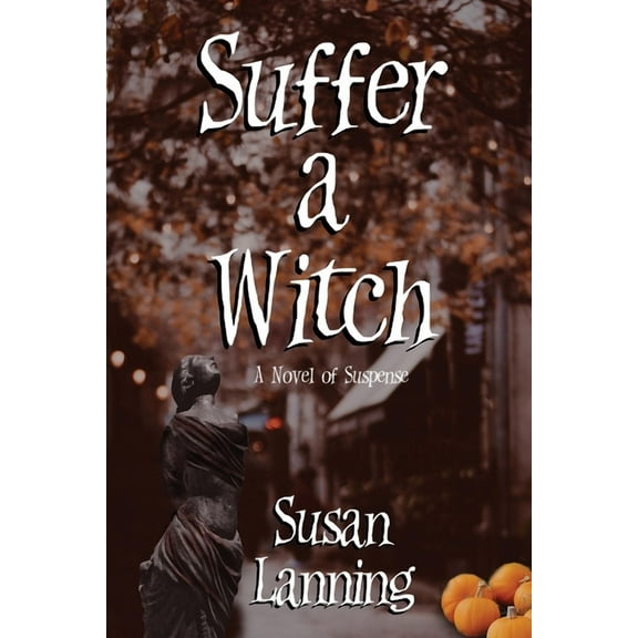 Suffer a Witch : A Novel of Suspense (Paperback)