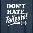 thumbnail image 3 of Instant Message - Don't Hate Tailgate - Women's Lightweight French Terry Long Sleeve Shirt, 3 of 6