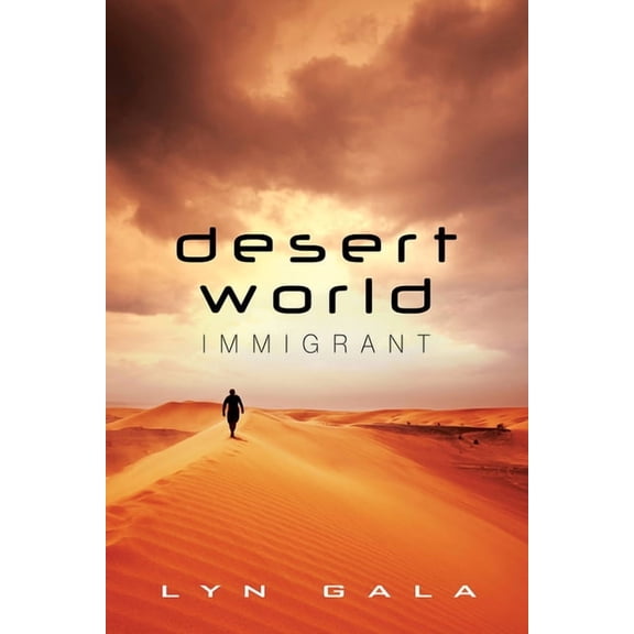 Desert World Desert World Immigrant, Book 3, (Paperback)