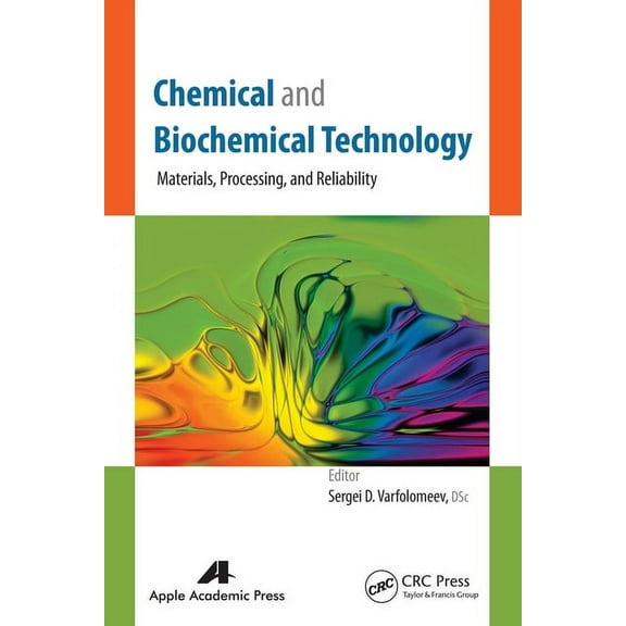 Chemical and Biochemical Technology: Materials, Processing, and Reliability, (Paperback)