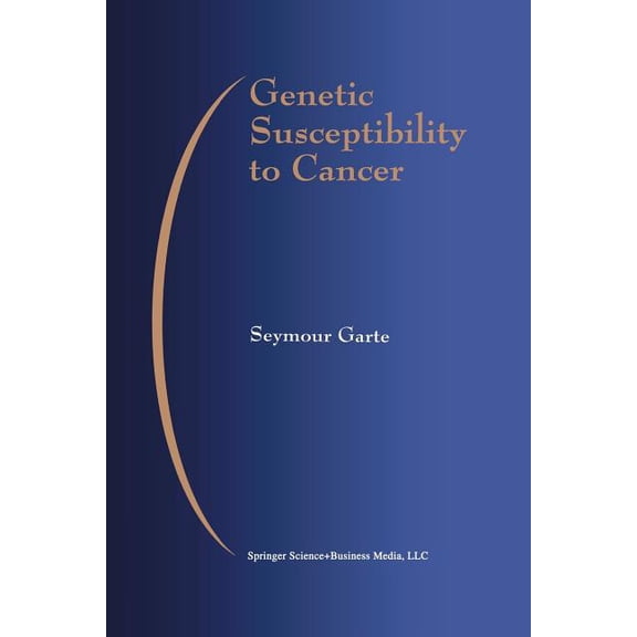 Developments in Oncology Genetic Susceptibility to Cancer, Book 79, (Paperback)