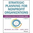 thumbnail image 1 of Strategic Planning for Nonprofit Organizations: A Practical Guide for Dynamic Times (Wiley Nonprofit Authority), 1 of 2