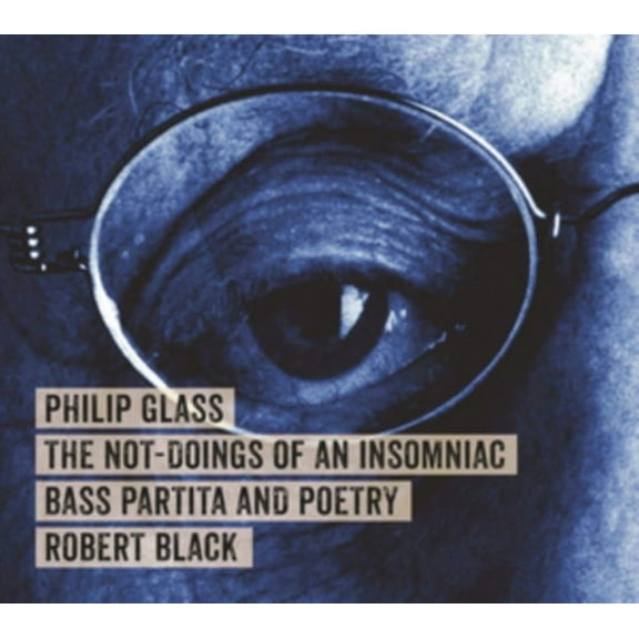 Philip Glass - Glass: The Not-doings Of An Insomniac - Music & Performance - CD