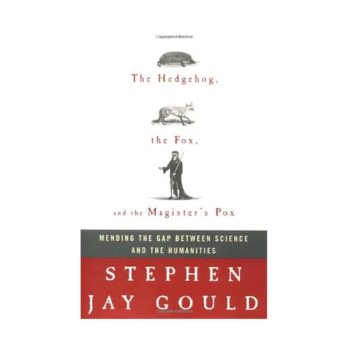 Pre-Owned The Hedgehog, the Fox, and the Magister's Pox: Mending the Gap Between Science and the Humanities (Hardcover) 0609601407 9780609601402