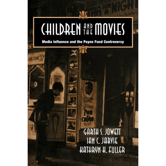 Cambridge Studies in the History of Mass Children and the Movies: Media Influence and the Payne Fund Controversy, (Paperback)
