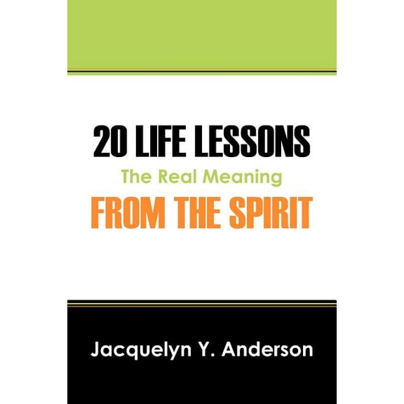 20 Life Lessons from the Spirit: The Real Meaning (Paperback)
