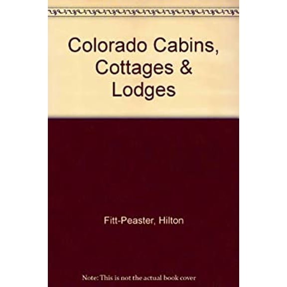 Pre-Owned Colorado Cabins, Cottages & Lodges (Paperback) 1883087007 9781883087005