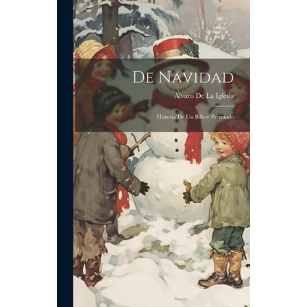 De Navidad: Historia De Un Billete Premiado (Hardcover)