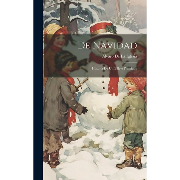 De Navidad: Historia De Un Billete Premiado (Hardcover)