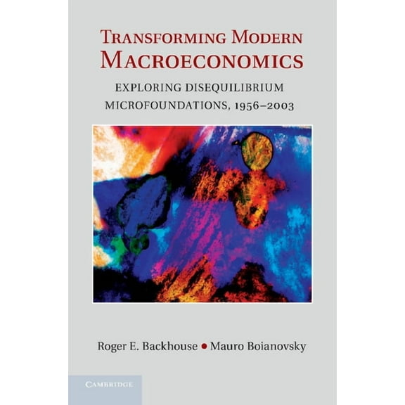 Historical Perspectives on Modern Econom Transforming Modern Macroeconomics, (Paperback)