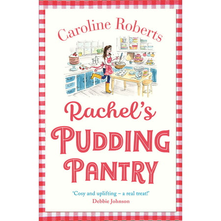 Rachel’s Pudding Pantry: The new gorgeous, cosy romance for 2019 from the kindle bestselling author (Pudding Pantry, Book 1) -